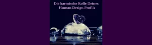 Die karmischen Rollen der Profile Die karmischen Rollen der Profile