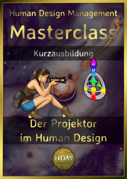 Human Design Masterclass der Projektor im Human Design