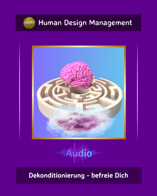 Dekonditionierung – befreie Dich (HDM)