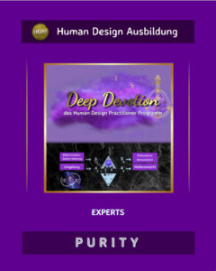 Human Design Ausbildung Deep Devotion Purity (HDM) Human Design Ausbildung Deep Devotion Purity (HDM)