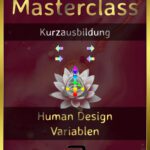 Human Design Masterclass Variablen - down to the base