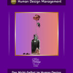 Das Nicht-Selbst im Human Design