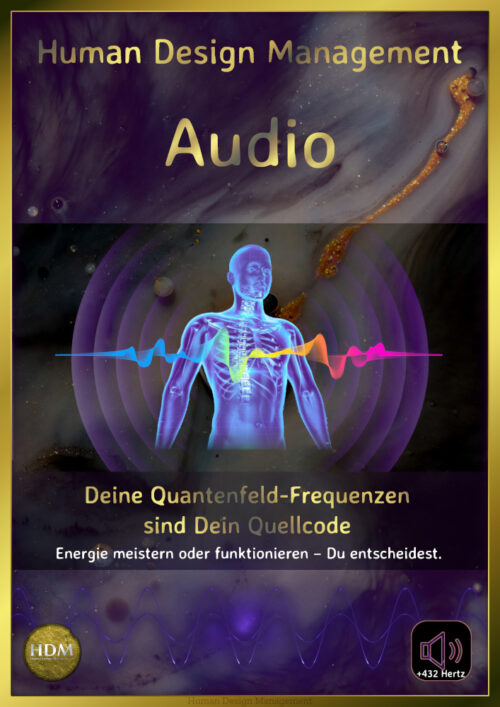 Deine Quantenfeld-Frequenzen sind Dein Quellcode