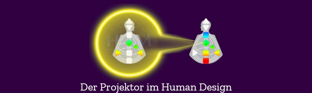 Der Projektor im Human Design - HDM