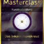 Masterclass Inkarnationskreuz