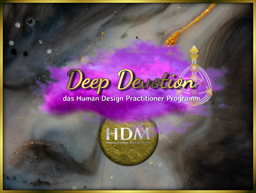 Deep Devotion Human Design Practitioner Programm Deep Devotion Human Design Practitioner Programm