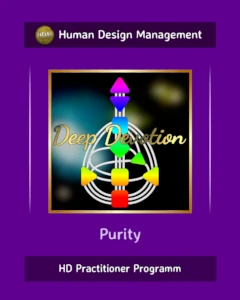 Human Design Ausbildung Deep Devotion Purity 8 Human Design Ausbildung Deep Devotion Purity 8