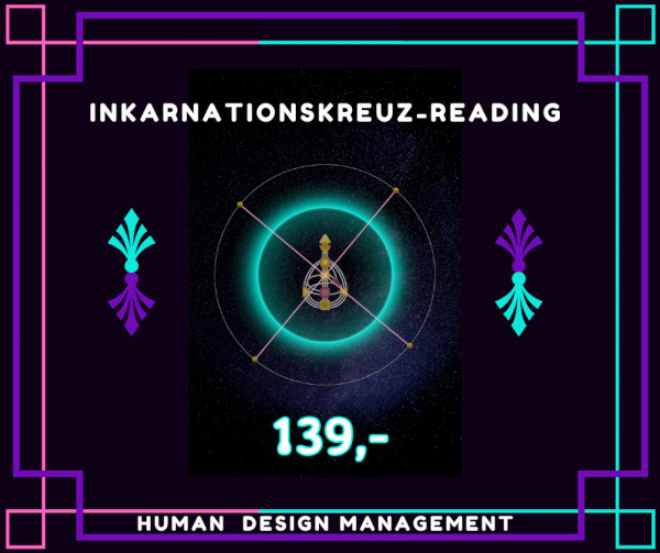 Human Design Inkarnationskreuz-Reading (HDM)